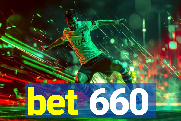 bet 660